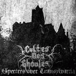 Cultes Des Ghoules : Spectres Over Transylvania